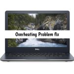 Dell Inspiron 5370 Overheating Problem Fix