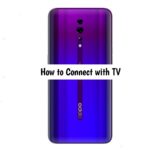 How to Connect Oppo Reno Z with TV to watch movies