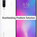 Xiaomi Mi CC9e Overheating Problem Fix