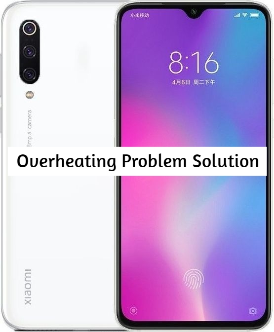 Xiaomi Mi CC9e heating issue