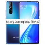 Vivo S1 Battery Draining issue [Complete Solution]