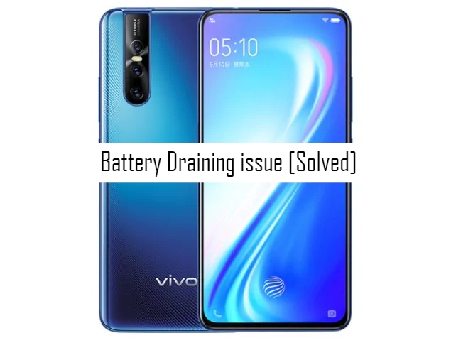 Vivo S1 Battery Draining issue