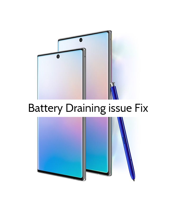 Samsung Galaxy Note 10 Plus Battery Draining issue fix
