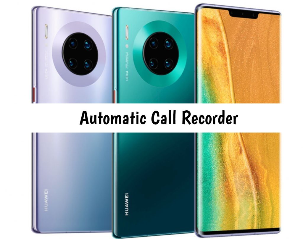 Huawei Mate 30 Pro 5G Call recorder