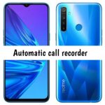 Realme Q Call Recorder for recording all calls automatically