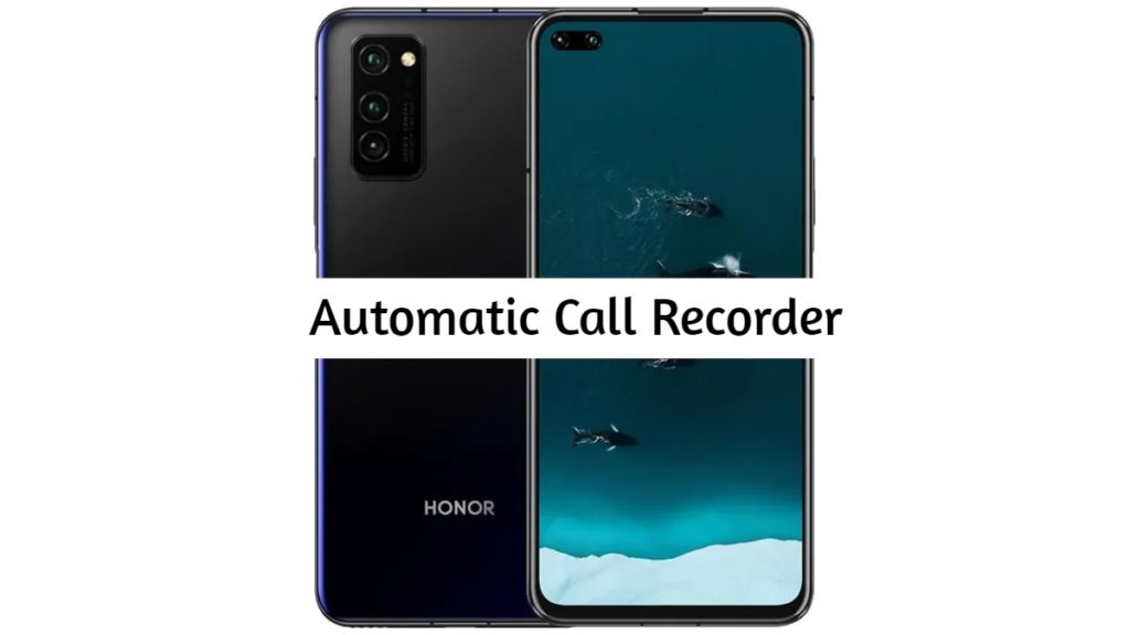 Honor V30 Pro Call recorder