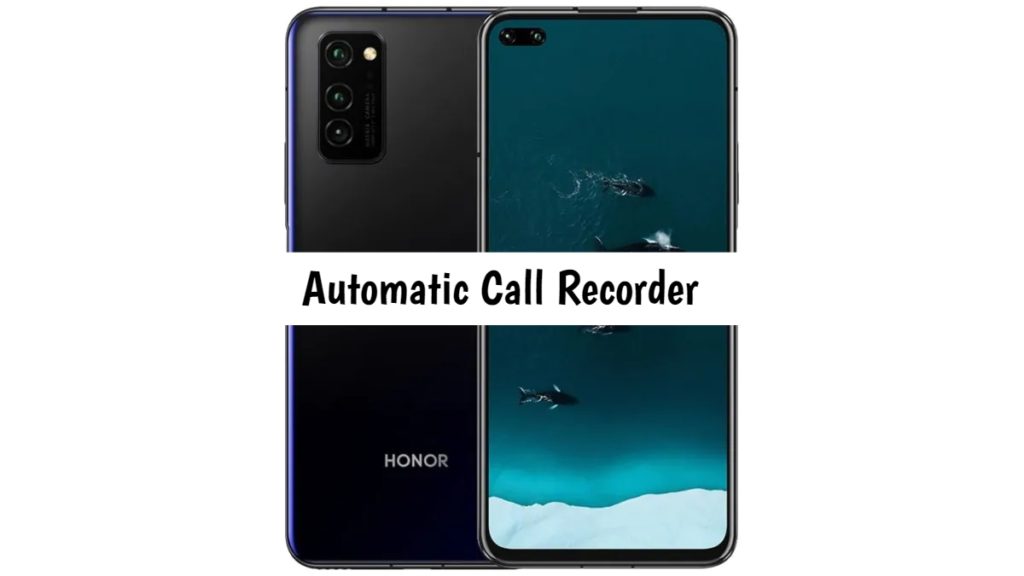 Honor V30 call recorder