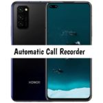 Honor V30 Call Recorder for recording all calls automatically