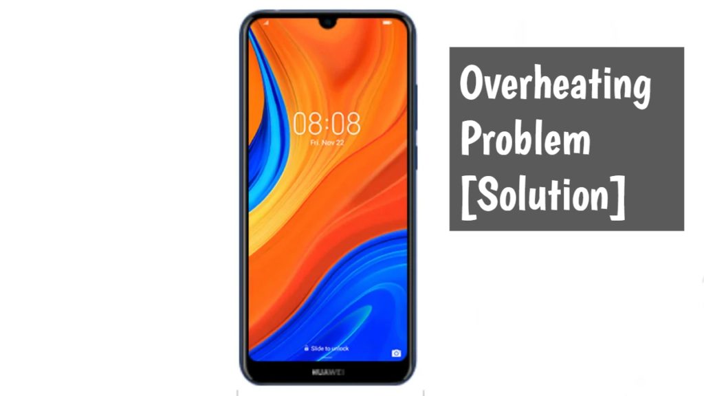 Huawei Y6s overheating problem