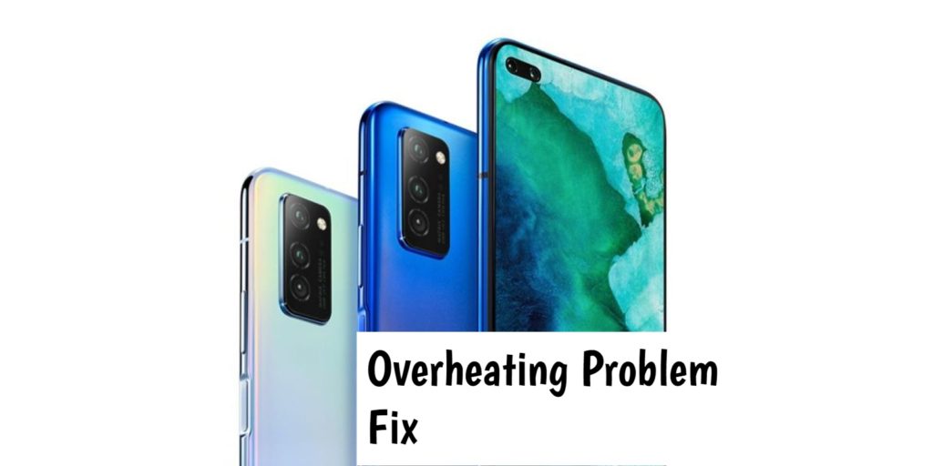 Honor View 30 Pro Overheating Problem Fix
