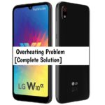 LG W10 Alpha Overheating Problem [Complete Solution]