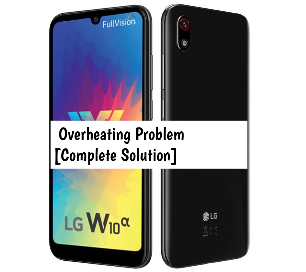 LG W10 Alpha Overheating Problem