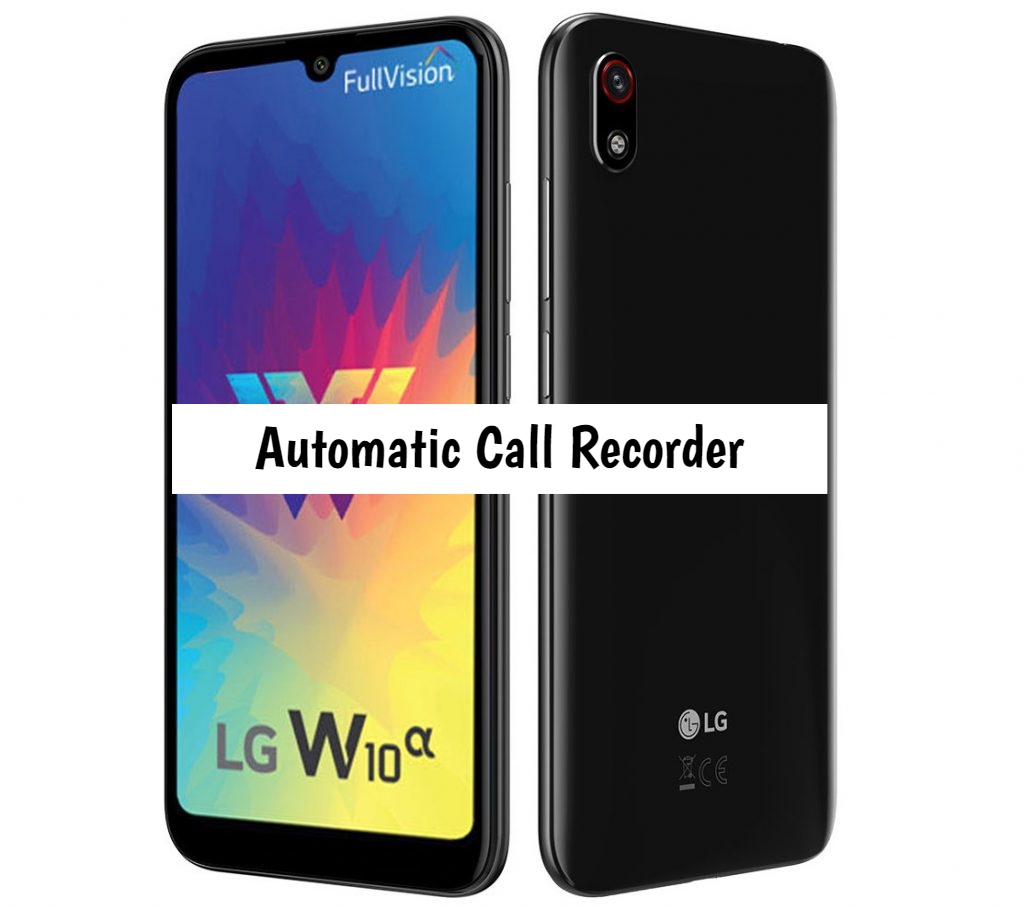 LG W10 Alpha Call Recorder