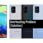 Samsung Galaxy A71 5G Overheating Problem [Solution]